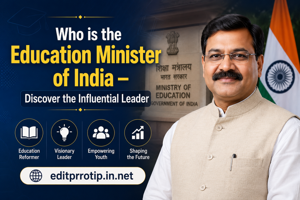 Who is the Education Minister of India?